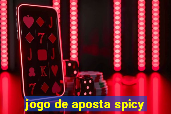 jogo de aposta spicy